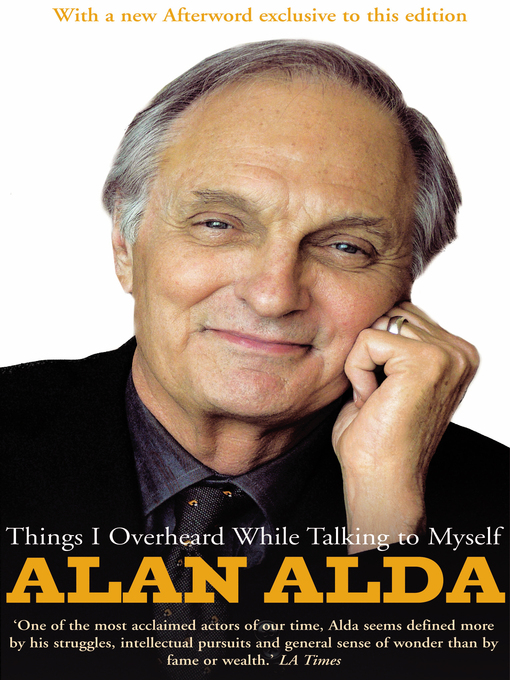 Title details for Things I Overheard While Talking to Myself by Alan Alda - Available